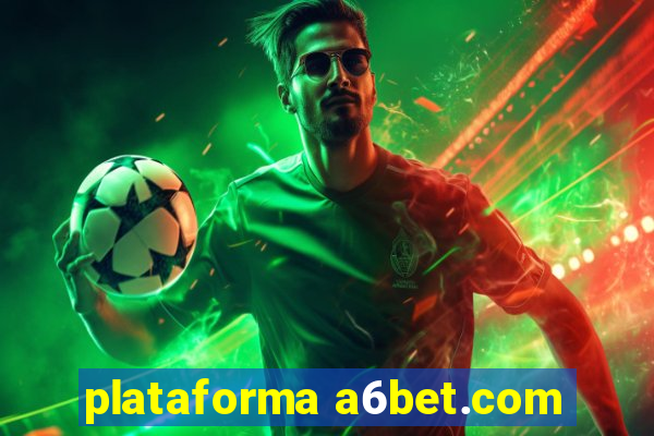 plataforma a6bet.com